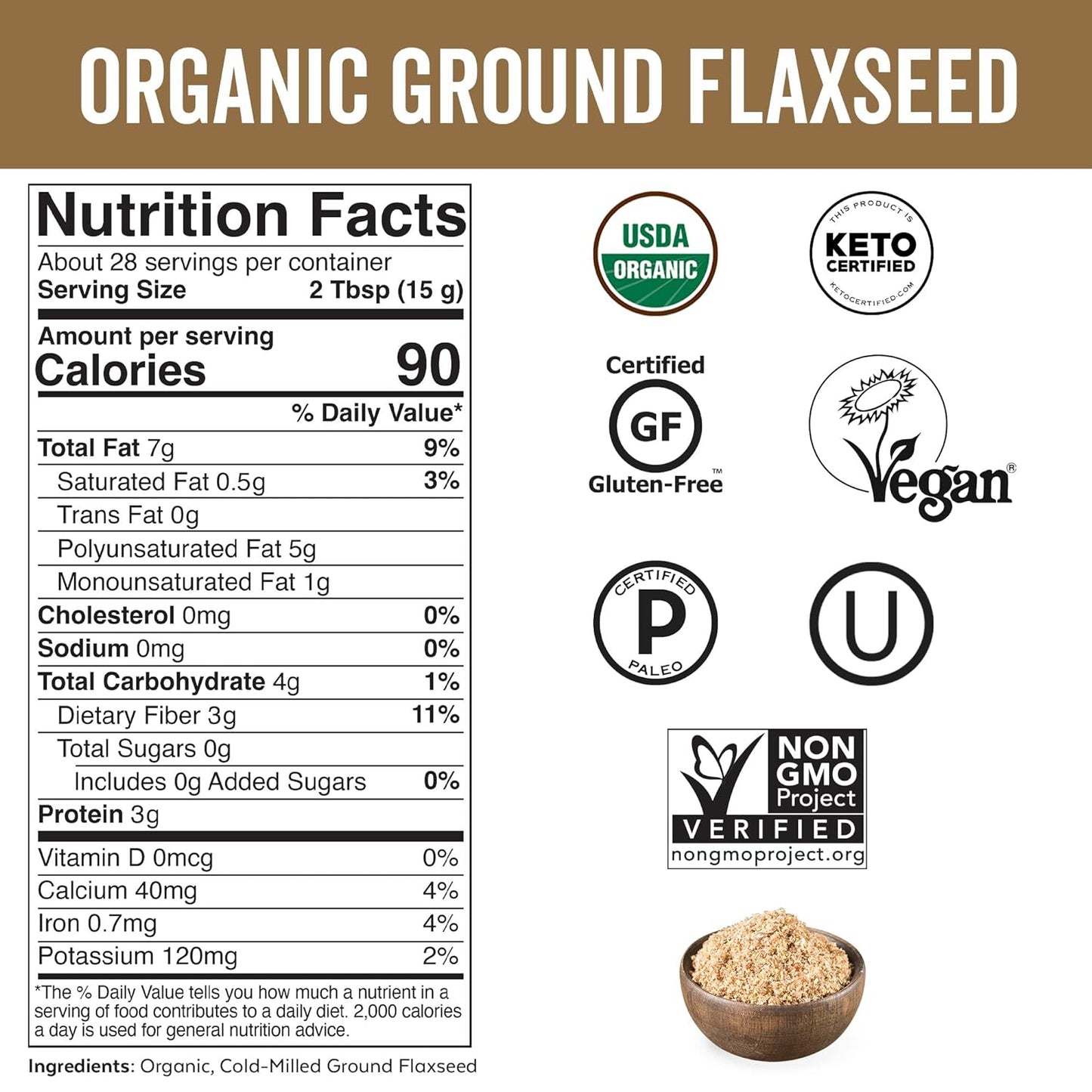 Organic Ground Flaxseed - Premium Quality Plant-Based Protein and Vegan Omega 3 with Fiber 15OZ